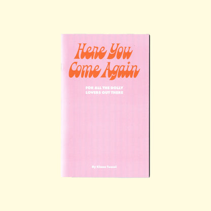 Dolly Zine: Here You Come Again