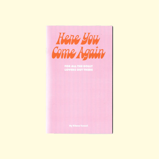 Dolly Zine: Here You Come Again
